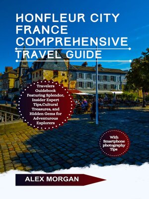 cover image of Honfleur City France Comprehensive Travel Guide
